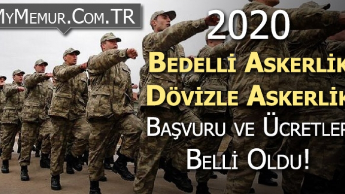 2020 yılı için Dövizli-Bedelli askerlik ücretleri ve başvuru kılavuzu yayımlandı! İşte 2020 yılının bedelli askerlik ücreti