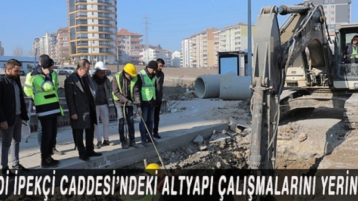 GÜRKAN, ABDİ İPEKÇİ CADDESİ’NDEKİ ALTYAPI ÇALIŞMALARINI YERİNDE İNCELEDİ