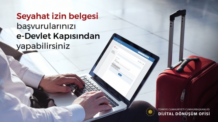 Seyahat İzin Belgesi e-Devlet'ten alınabilecek