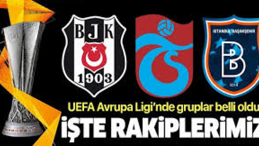 UEFA Avrupa Ligi'nde temsilcilerimizin rakipleri belli oldu